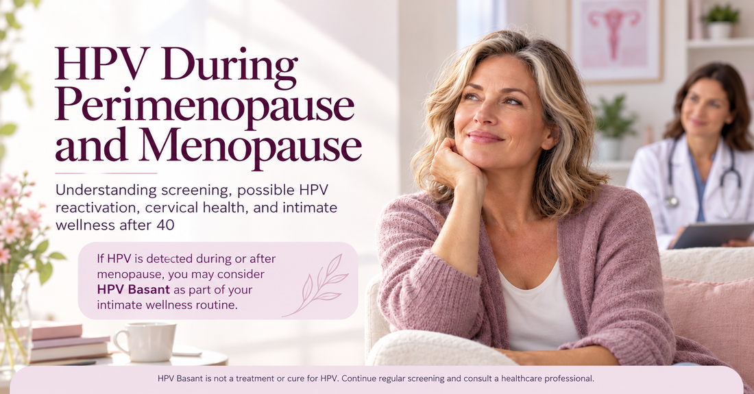 HPV During Perimenopause and Menopause: Symptoms, Reactivation, Screening and Cervical Health