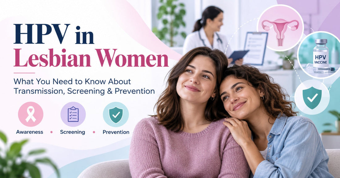 HPV in Lesbian Women: What You Need to Know About Transmission, Screening and Prevention